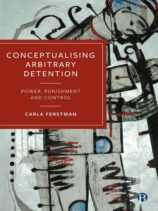 Title details for Conceptualising Arbitrary Detention by Carla Ferstman - Available